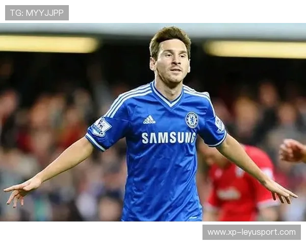 切尔西研究梅西式组织天赋：解码足球天才的战术奥秘